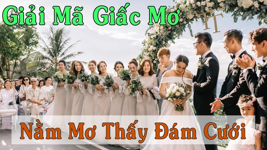 Mơ thấy đám cưới là điềm gì?